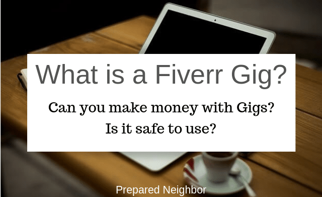 What is a Fiverr Gig? Can you make money with Gigs? Is it safe to use?